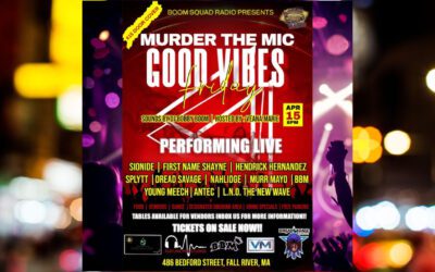 Apr. 15, 2022: “Murder the Mic: Good Vibes Friday”